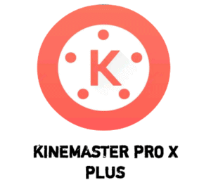 Kinemaster-Pro-X-Plus-APK-Download